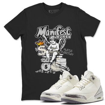 3s Sail and Cement Grey shirts to match jordans Manifest Money sneaker match tees Air Jordan 3 Retro Sail and Cement Grey match shoes to clothes SNRT Sneaker Tees unisex cotton Black 1 shirts