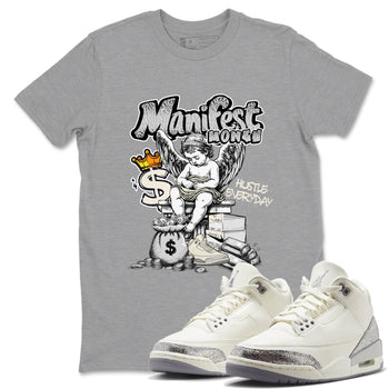 3s Sail and Cement Grey shirts to match jordans Manifest Money sneaker match tees Air Jordan 3 Retro Sail and Cement Grey match shoes to clothes SNRT Sneaker Tees unisex cotton Heather Grey 1 shirts