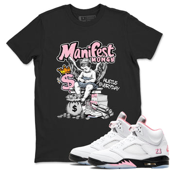 Sneaker match tees – Sneaker Tees To Match Air Jordan 5 Medium Soft Pink Shoes – Manifest Money Tee Black 1