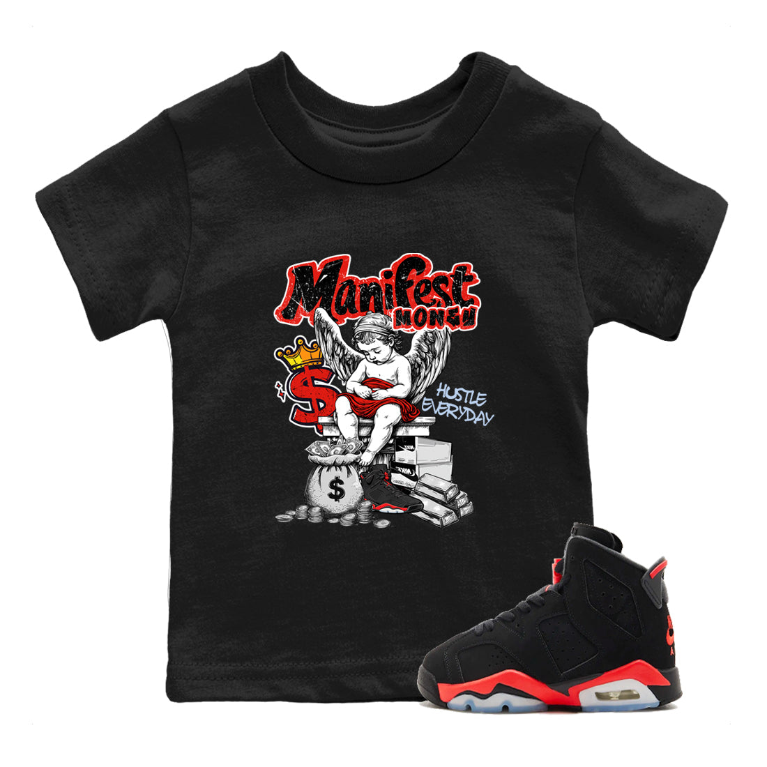 Sneaker match tees – Sneaker Tees To Match Air Jordan 6 Reverse Infrared Shoes – Manifest Money Kids T-Shirt Black 1
