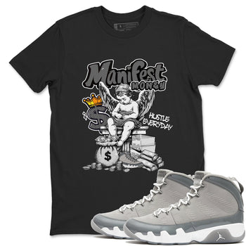 9s Cool Grey shirts to match jordans Manifest Money sneaker match tees Air Jordan 9 Retro Cool Grey match shoes to clothes SNRT Sneaker Tees unisex cotton Black 1 shirts