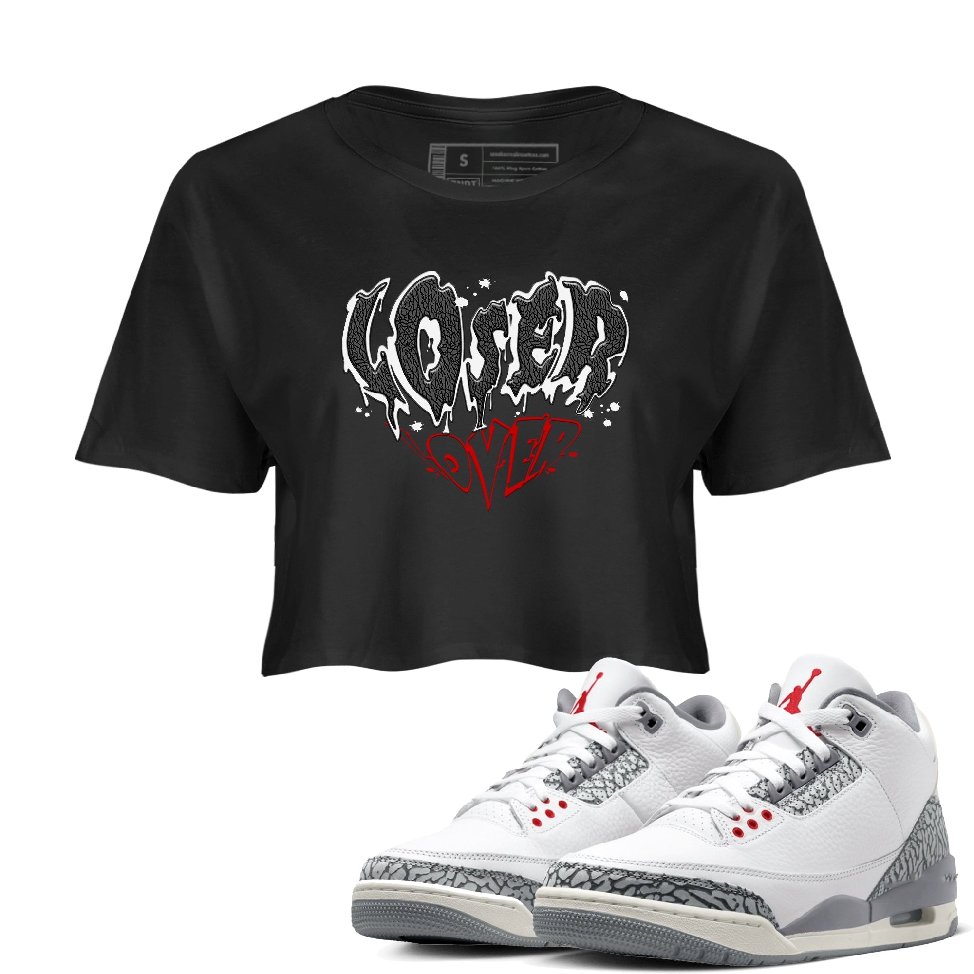 3s Cement Grey shirts to match jordans Melting Loser Lover sneaker match tees Air Jordan 3 Cement Grey match shoes to clothes SNRT Sneaker Tees unisex cotton Black 1 crop tee