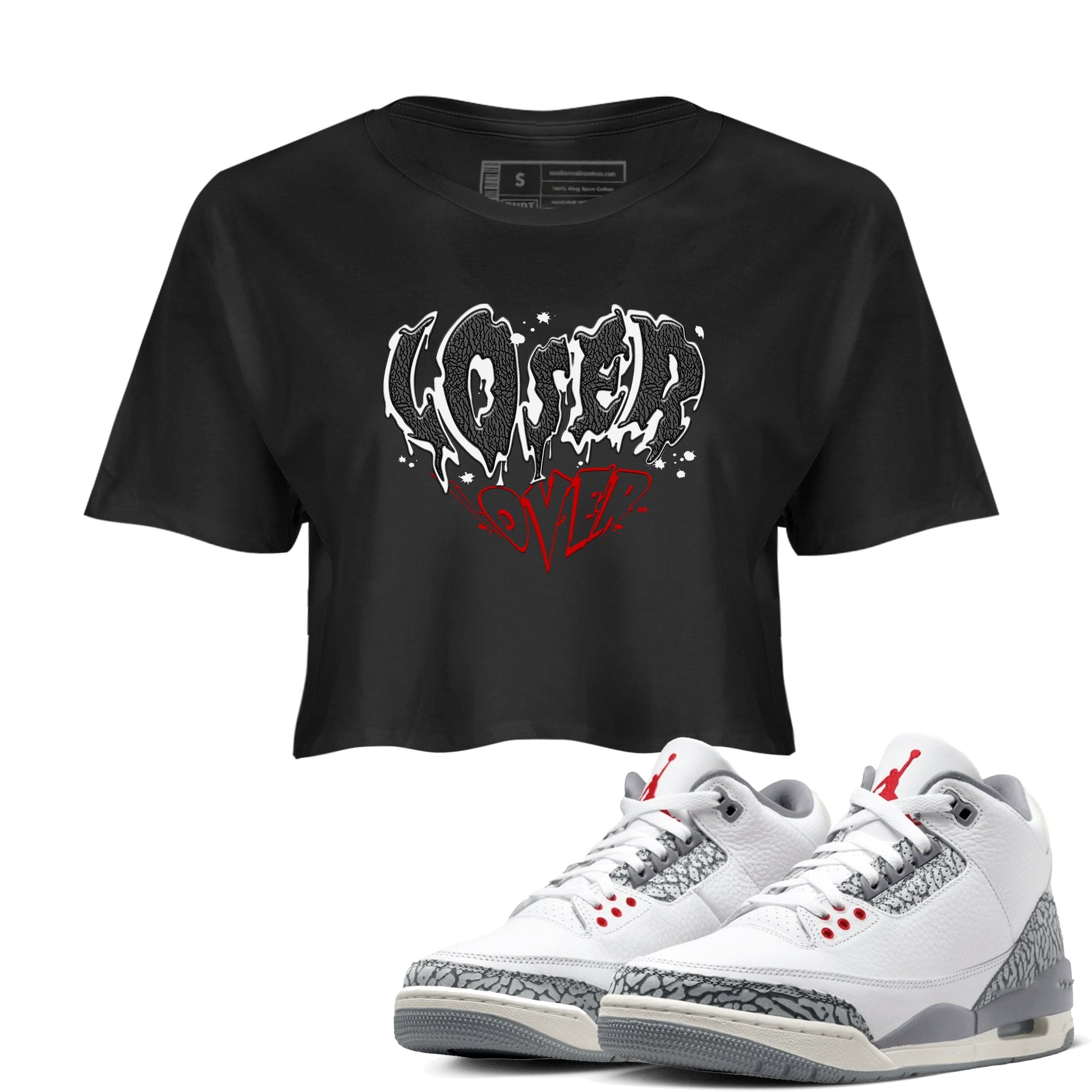 3s Cement Grey shirts to match jordans Melting Loser Lover sneaker match tees Air Jordan 3 Cement Grey match shoes to clothes SNRT Sneaker Tees unisex cotton Black 1 crop tee