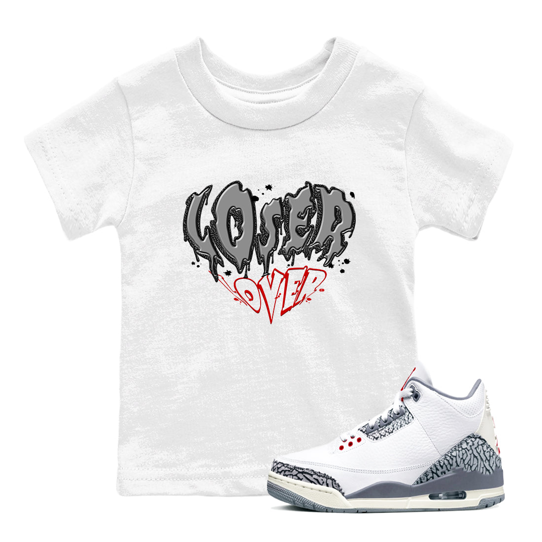 3s Cement Grey shirts to match jordans Melting Loser Lover sneaker match tees Air Jordan 3 Cement Grey match shoes to clothes SNRT Sneaker Tees Youth Baby White 1 tee