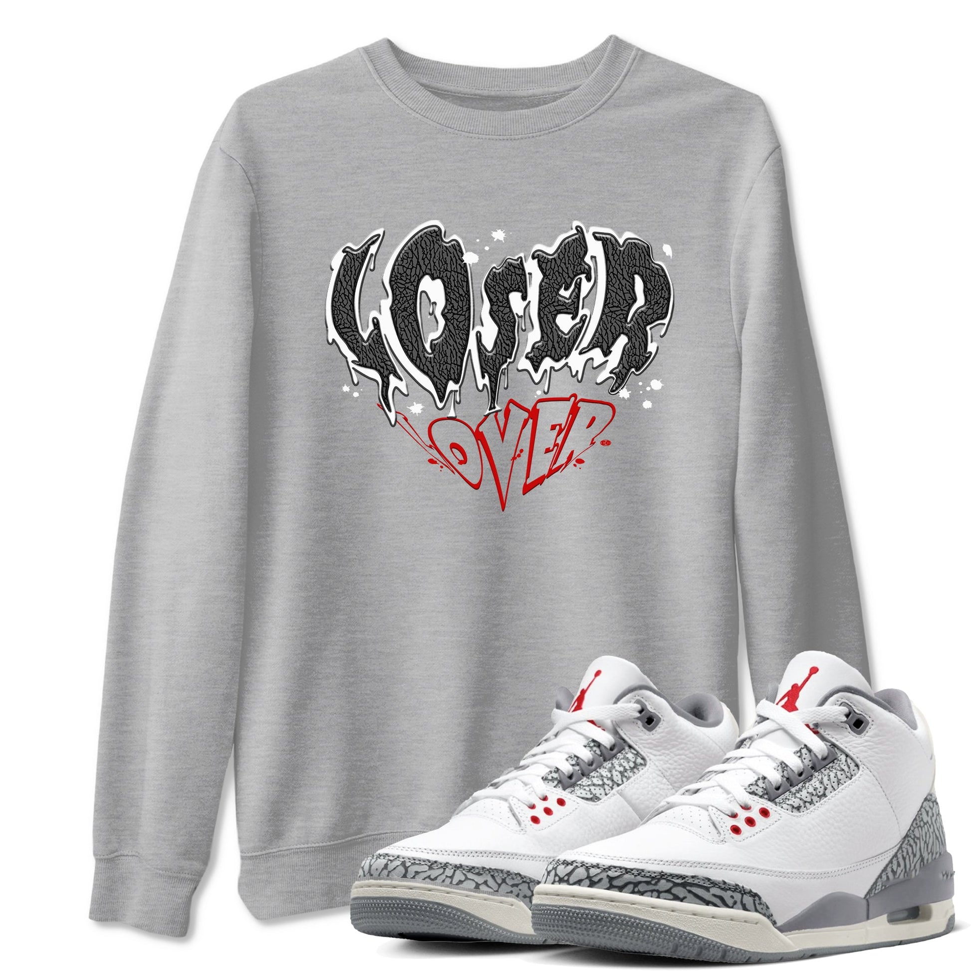 3s Cement Grey shirts to match jordans Melting Loser Lover sneaker match tees Air Jordan 3 Cement Grey match shoes to clothes SNRT Sneaker Tees unisex cotton Heather Grey 1 shirts