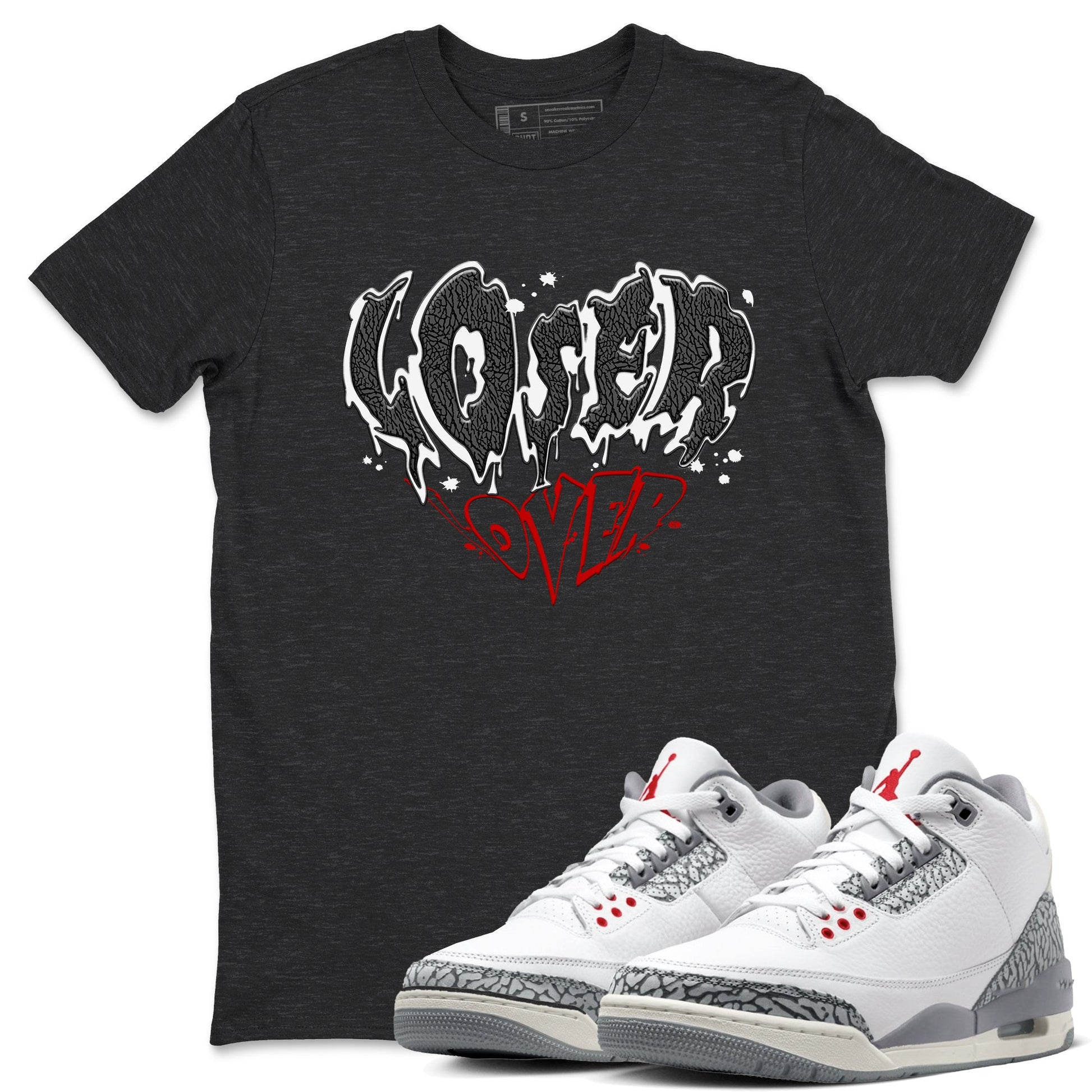 3s Cement Grey shirts to match jordans Melting Loser Lover sneaker match tees Air Jordan 3 Cement Grey match shoes to clothes SNRT Sneaker Tees unisex cotton Charcoal Heather 1 shirts