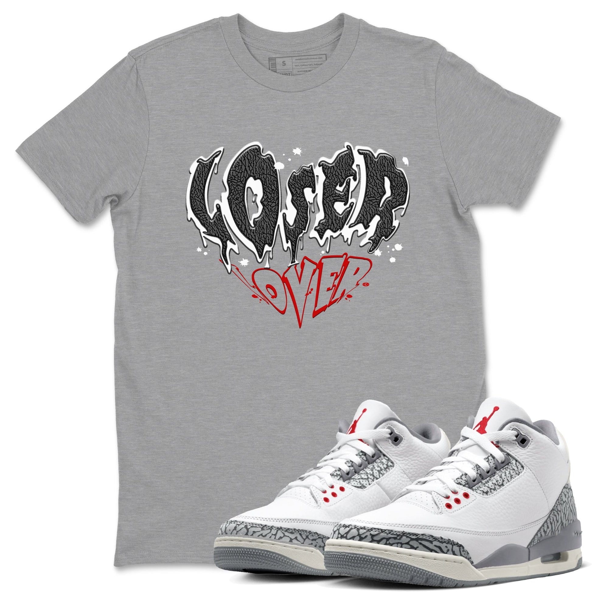 3s Cement Grey shirts to match jordans Melting Loser Lover sneaker match tees Air Jordan 3 Cement Grey match shoes to clothes SNRT Sneaker Tees unisex cotton Heather Grey 1 shirts