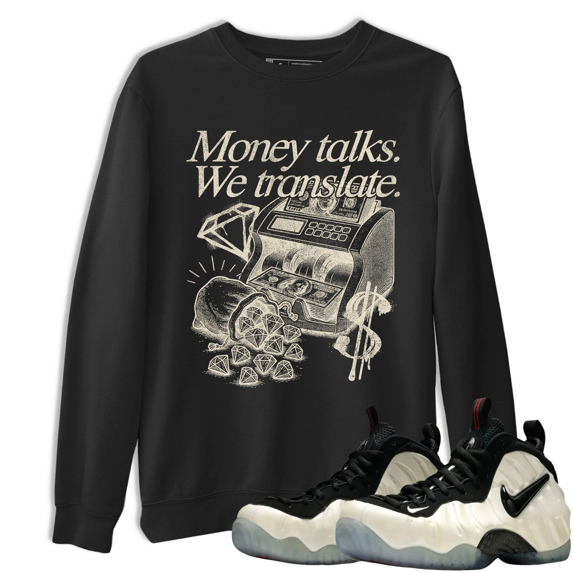 Sneaker Threads – Sneaker Tees To Match Air Foamposite One Pearl – Money Talks We Translate Graphic Tee Black 1. Perfect for Jordan releases 2025 colorways.