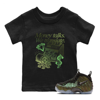 Sneaker match tees – Sneaker Tees To Match Air Foamposite One Pine Green Shoes – Money Talks We Translate Kids T-Shirt Black 1