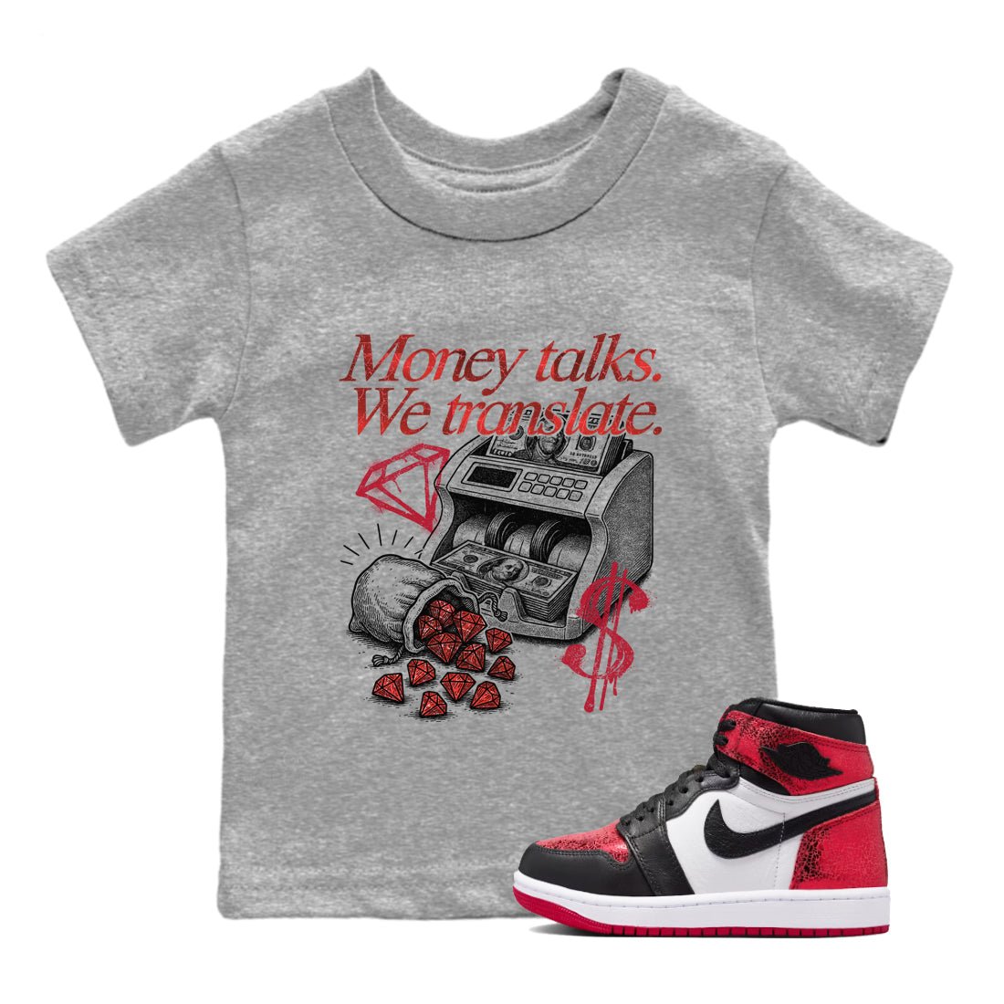 Money Talks We Translate baby and kids t-shirt crafted for little sneakerheads to shine with the Air Jordan 1 Ruby sneakers, displayed in Heather Grey 1.