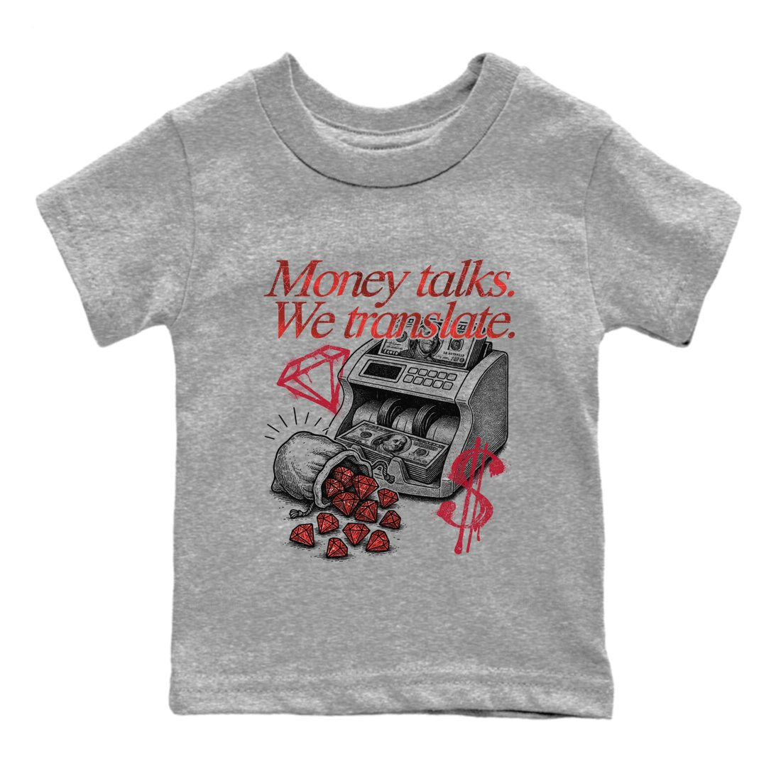 Money Talks We Translate baby and kids t-shirt crafted for little sneakerheads to shine with the Air Jordan 1 Ruby sneakers, displayed in Heather Grey 2.