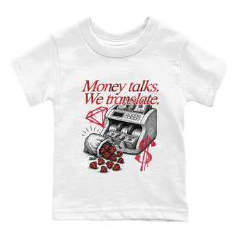 Money Talks We Translate baby and kids t-shirt crafted for little sneakerheads to shine with the Air Jordan 1 Ruby sneakers, displayed in White 2.