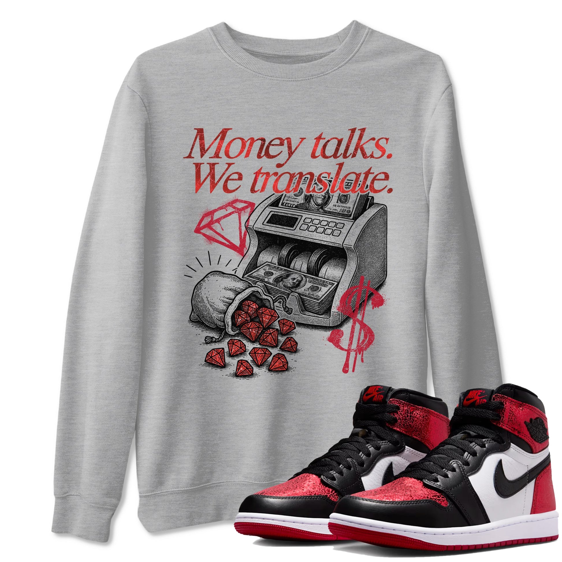 Money Talks We Translate sneaker match t-shirt styled to complete your fit with the Air Jordan 1 Ruby sneakers, shown in Heather Grey 1.