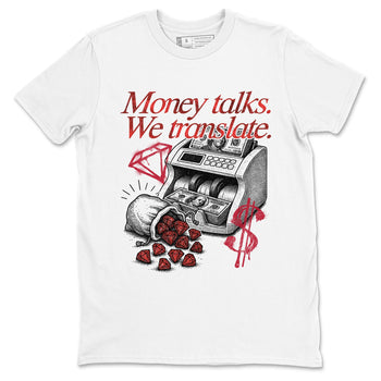 Money Talks We Translate sneaker match t-shirt styled to complete your fit with the Air Jordan 1 Ruby sneakers, shown in White 2.