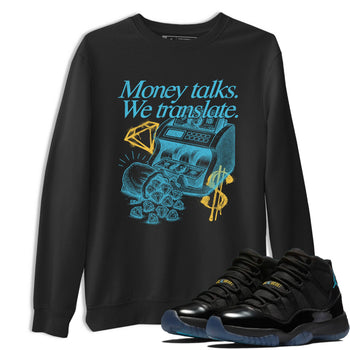 Sneaker Threads – Sneaker Tees To Match Air Jordan 11 Retro Gamma – Money Talks We Translate Graphic Tee Black 1. Perfect for Jordan releases 2025 colorways.