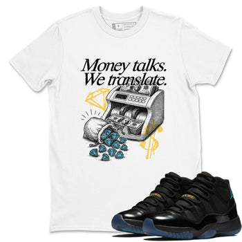 Sneaker Threads – Sneaker Tees To Match Air Jordan 11 Retro Gamma – Money Talks We Translate Graphic Tee White 1. Perfect for Jordan releases 2025 colorways.