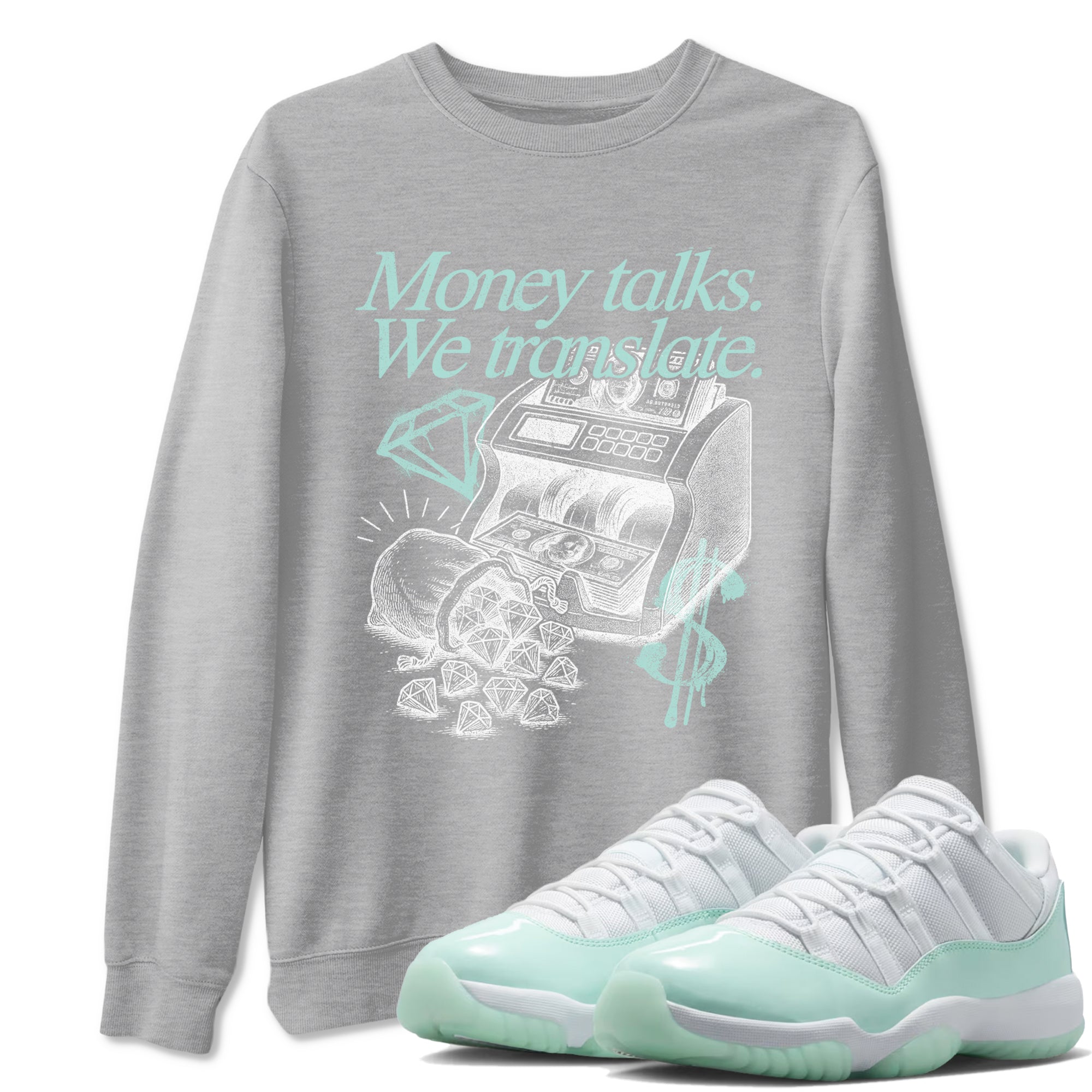 Money Talks We Translate sneaker match t-shirt styled to complete your fit with the Air Jordan 11 Igloo sneakers, shown in Heather Grey 1.