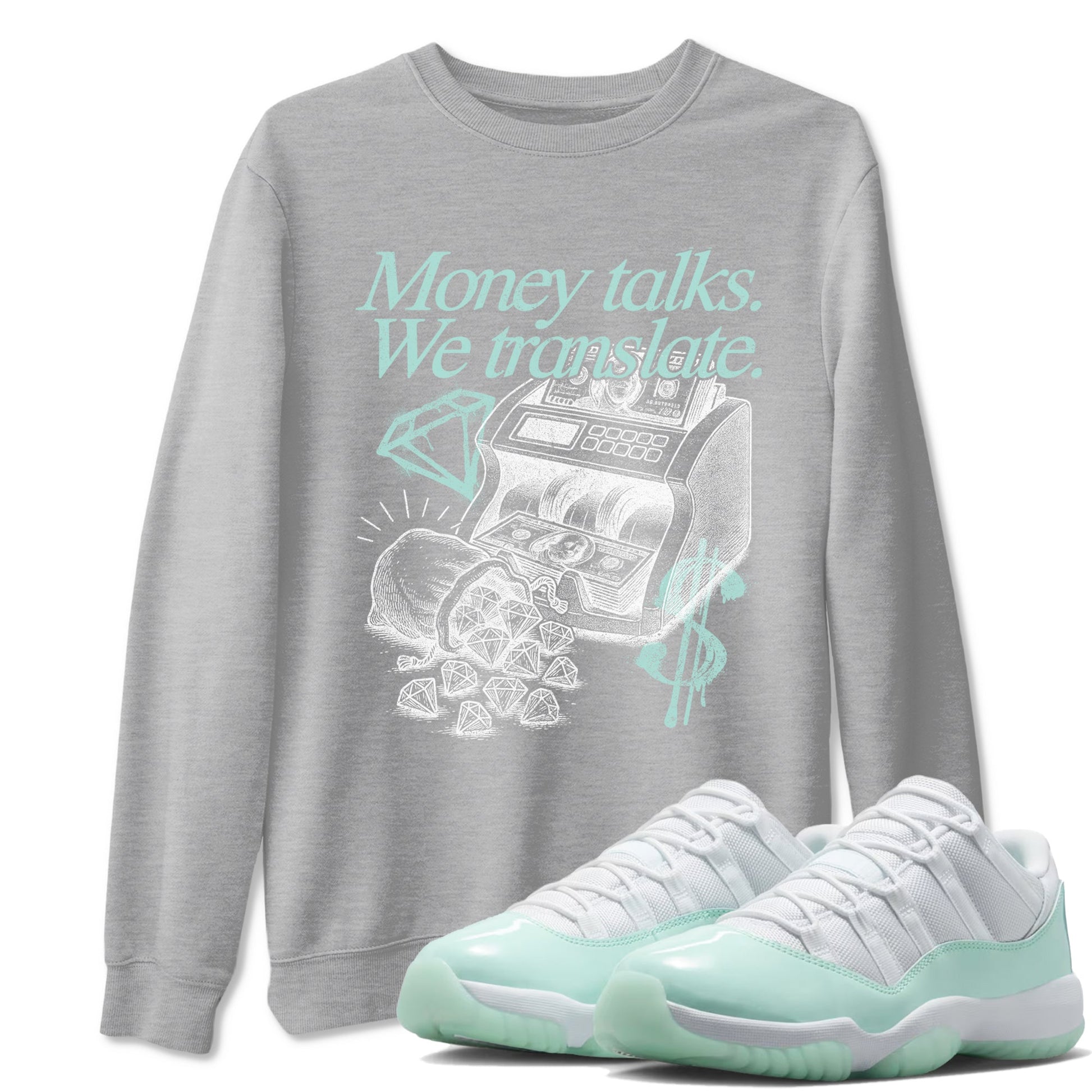 Money Talks We Translate sneaker match t-shirt styled to complete your fit with the Air Jordan 11 Igloo sneakers, shown in Heather Grey 1.