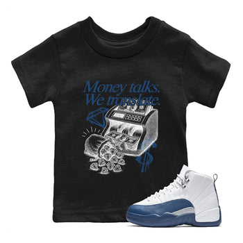 Sneaker match tees – Sneaker Tees To Match Air Jordan 12 French Blue Shoes – Money Talks We Translate Kids T-Shirt Black 1