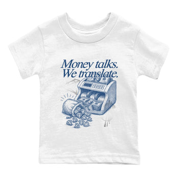 Sneaker match tees – Sneaker Tees To Match Air Jordan 12 French Blue Shoes – Money Talks We Translate Kids T-Shirt White 2