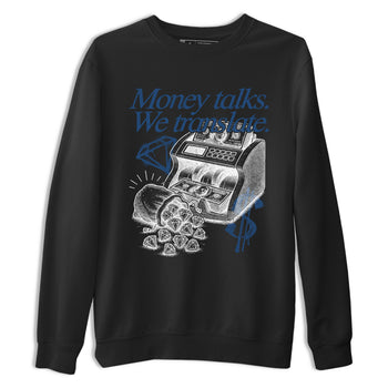 Sneaker match tees – Sneaker Tees To Match Air Jordan 12 French Blue Shoes – Money Talks We Translate Tee Black 2