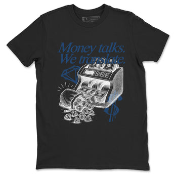 Sneaker match tees – Sneaker Tees To Match Air Jordan 12 French Blue Shoes – Money Talks We Translate Tee Black 2