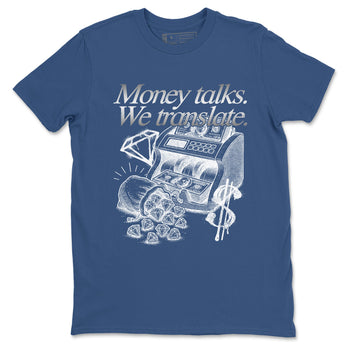Sneaker match tees – Sneaker Tees To Match Air Jordan 12 French Blue Shoes – Money Talks We Translate Tee Denim Blue 2
