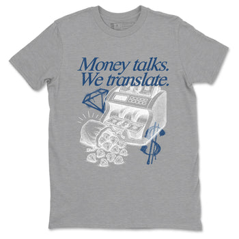 Sneaker match tees – Sneaker Tees To Match Air Jordan 12 French Blue Shoes – Money Talks We Translate Tee Heather Grey 2