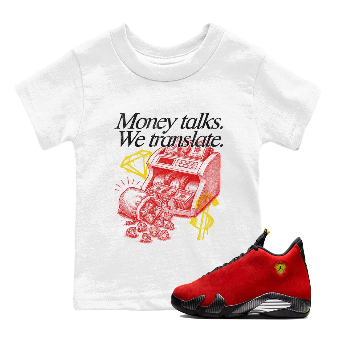 Money Talks We Translate baby and kids t-shirt crafted for little sneakerheads to shine with the Air Jordan 14 Challenge Red sneakers, AJ14 Ferrari,  displayed in White 1.