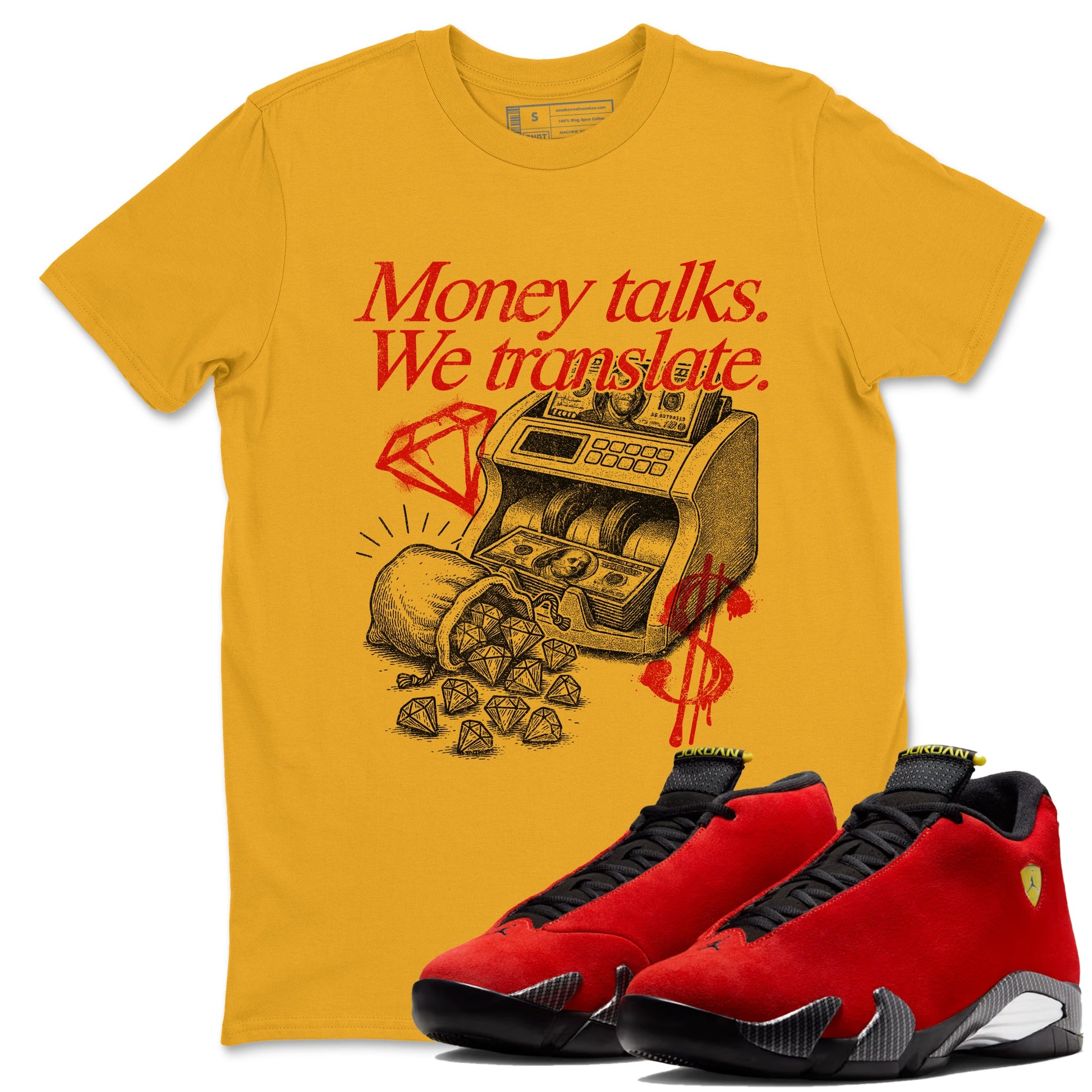 Money Talks We Translate sneaker match t-shirt styled to complete your fit with the Air Jordan 14 Challenge Red sneakers, AJ14 Ferrari,  shown in Gold 1.