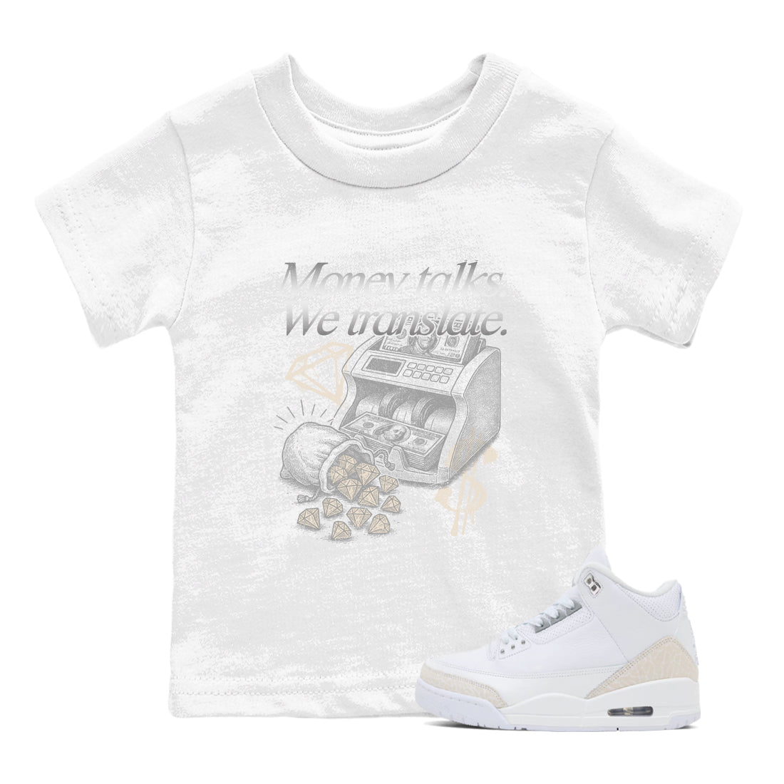 Money Talks We Translate baby and kids t-shirt crafted for little sneakerheads to shine with the Air Jordan 3 Pure Money sneakers, displayed in White 1.