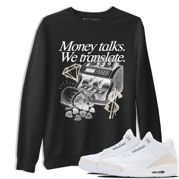 Money Talks We Translate sneaker match t-shirt styled to complete your fit with the Air Jordan 3 Pure Money sneakers, shown in Black 1.