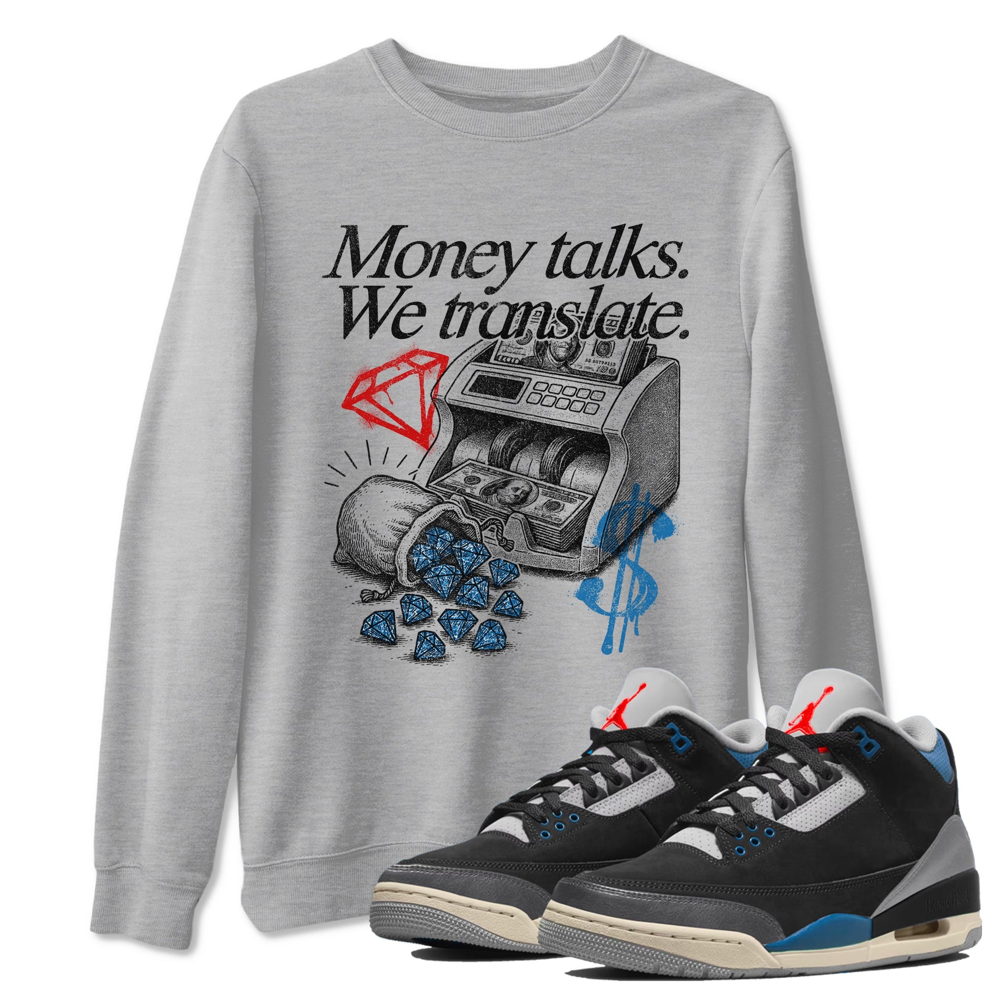 Money Talks We Translate sneaker match t-shirt styled to complete your fit with the Air Jordan 3 Rare Air sneakers, shown in Heather Grey 1.