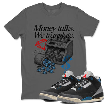 Money Talks We Translate sneaker match t-shirt styled to complete your fit with the Air Jordan 3 Rare Air sneakers, shown in Cool Grey 1.