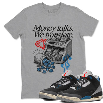 Money Talks We Translate sneaker match t-shirt styled to complete your fit with the Air Jordan 3 Rare Air sneakers, shown in Heather Grey 1.