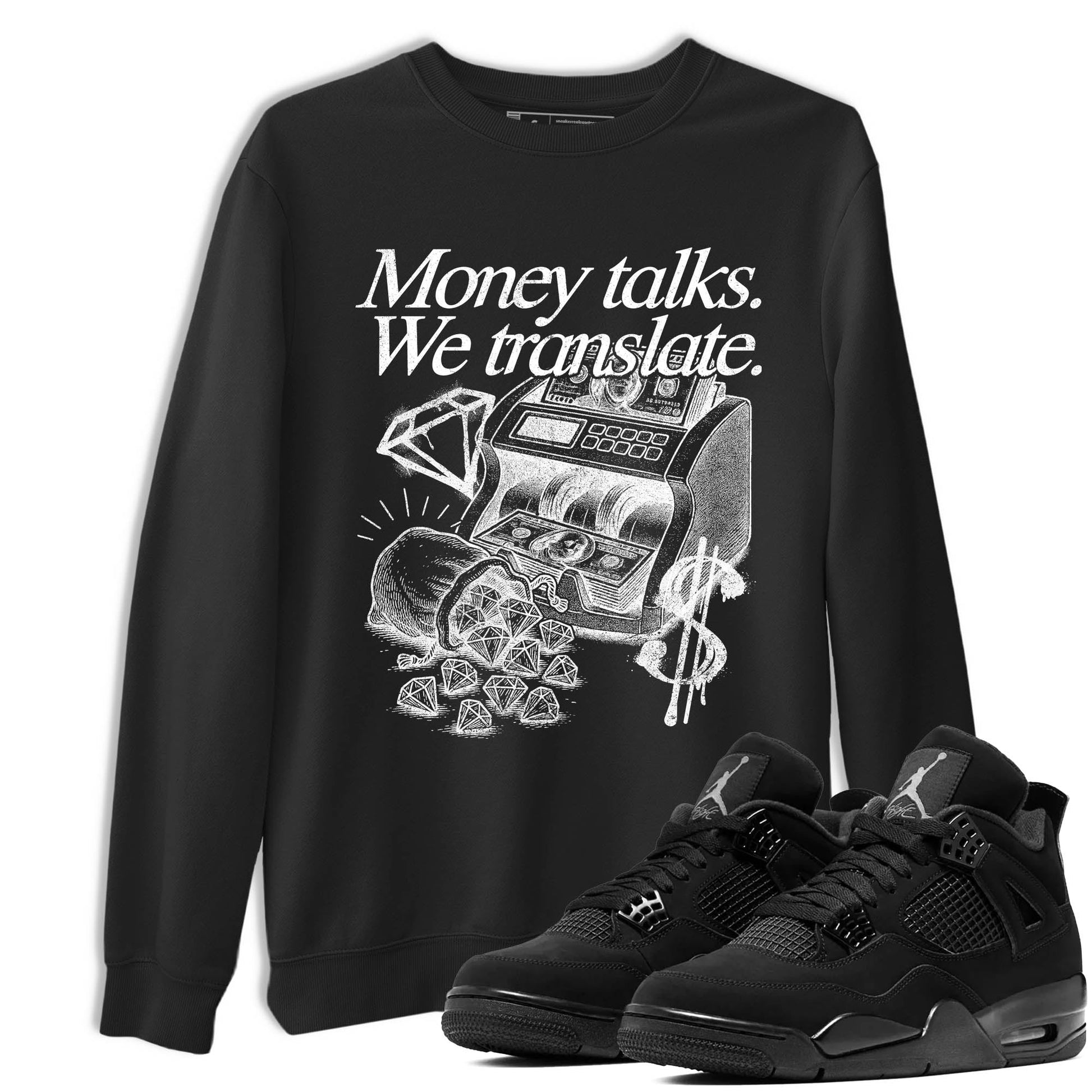 Best Sneakerfit graphic tee – Sneaker Tees To Match Air Jordan 4 Retro Black Cat Sneakers – Money Talks We Translate Tee Black 1