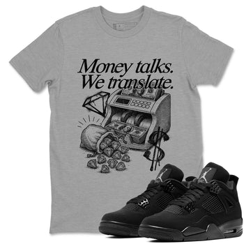 Best Sneakerfit graphic tee – Sneaker Tees To Match Air Jordan 4 Retro Black Cat Sneakers – Money Talks We Translate Tee Heather Grey 1