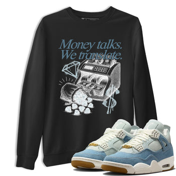 Sneaker match tees – Sneaker Tees To Match 4s Worn Blue Air Jordan 4 Denim Shoes – Money Talks We Translate Tee Black 1