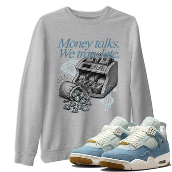 Sneaker match tees – Sneaker Tees To Match 4s Worn Blue Air Jordan 4 Denim Shoes – Money Talks We Translate Tee Heather Grey 1