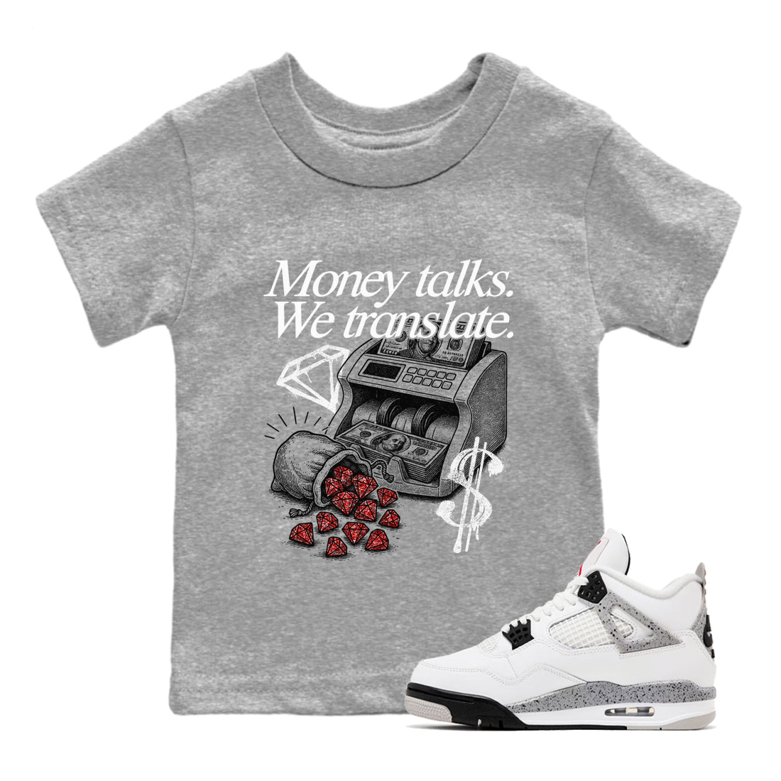 Money Talks We Translate baby and kids t-shirt crafted for little sneakerheads to shine with the Air Jordan 4 White Cement sneakers, displayed in Heather Grey 1.