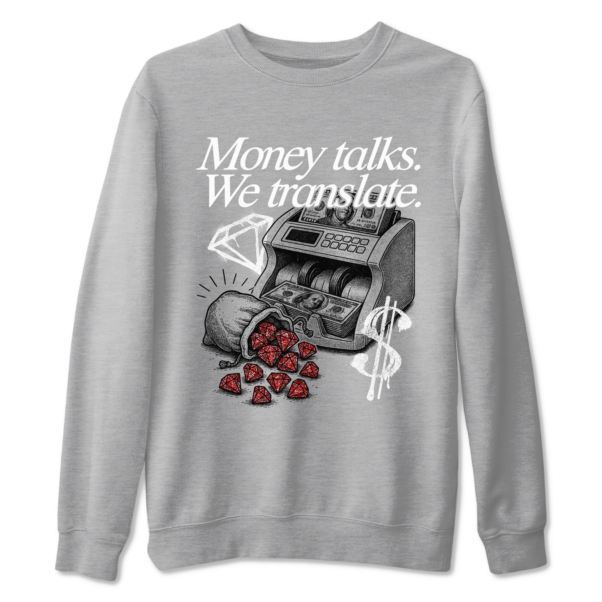 Money Talks We Translate sneaker match t-shirt styled to complete your fit with the Air Jordan 4 White Cement sneakers, shown in Heather Grey 2.