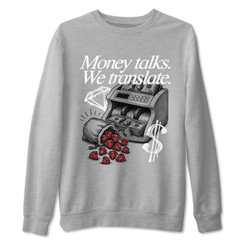 Money Talks We Translate sneaker match t-shirt styled to complete your fit with the Air Jordan 4 White Cement sneakers, shown in Heather Grey 2.