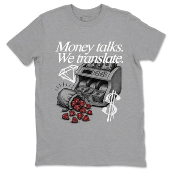 Money Talks We Translate sneaker match t-shirt styled to complete your fit with the Air Jordan 4 White Cement sneakers, shown in Heather Grey 2.