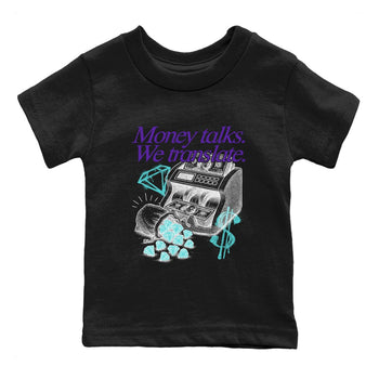 Money Talks We Translate baby and kids t-shirt crafted for little sneakerheads to shine with the Air Jordan 5 Grape sneakers, displayed in Black 2.