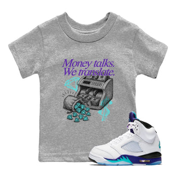Money Talks We Translate baby and kids t-shirt crafted for little sneakerheads to shine with the Air Jordan 5 Grape sneakers, displayed in Heather Grey 1.
