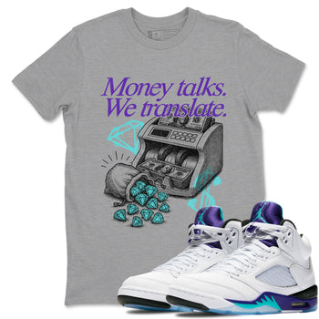 Money Talks We Translate sneaker match t-shirt styled to complete your fit with the Air Jordan 5 Grape sneakers, shown in Heather Grey 1.