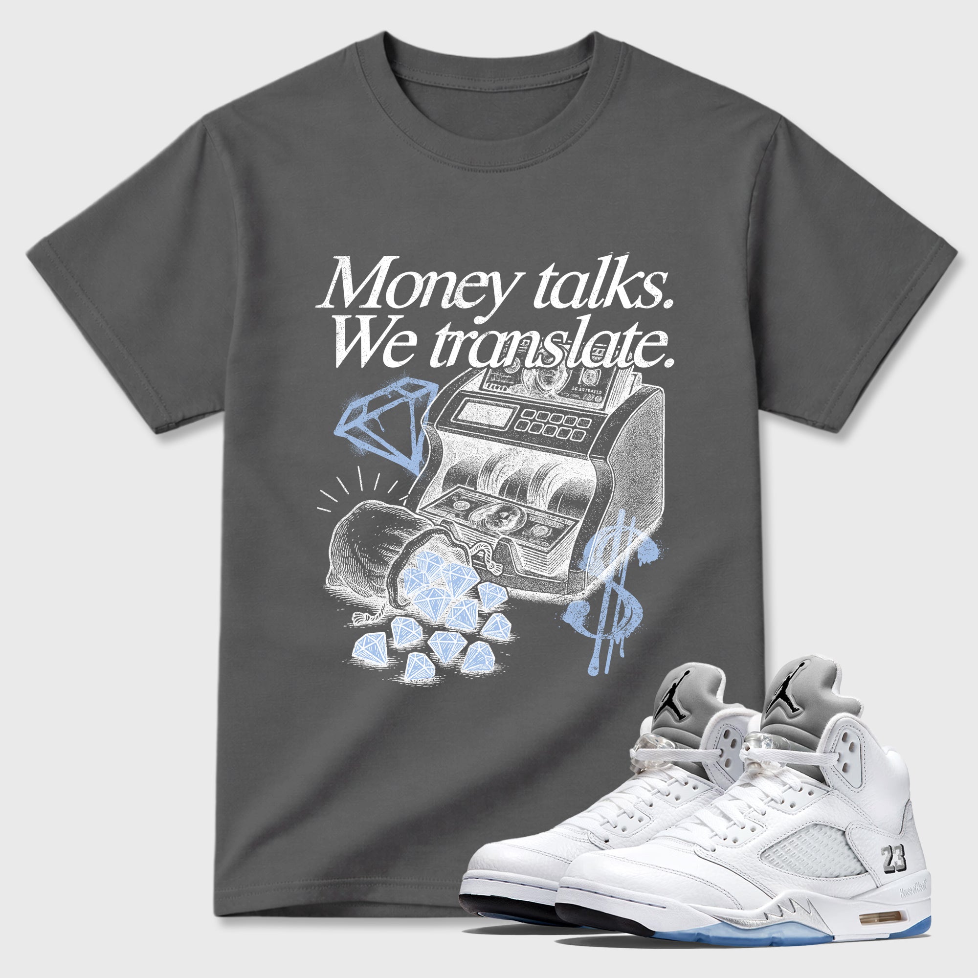 Sneaker match tees – Sneaker Tees To Match Air Jordan 5 White Metallic Shoes – Money Talks We Translate Tee Cool Grey 1