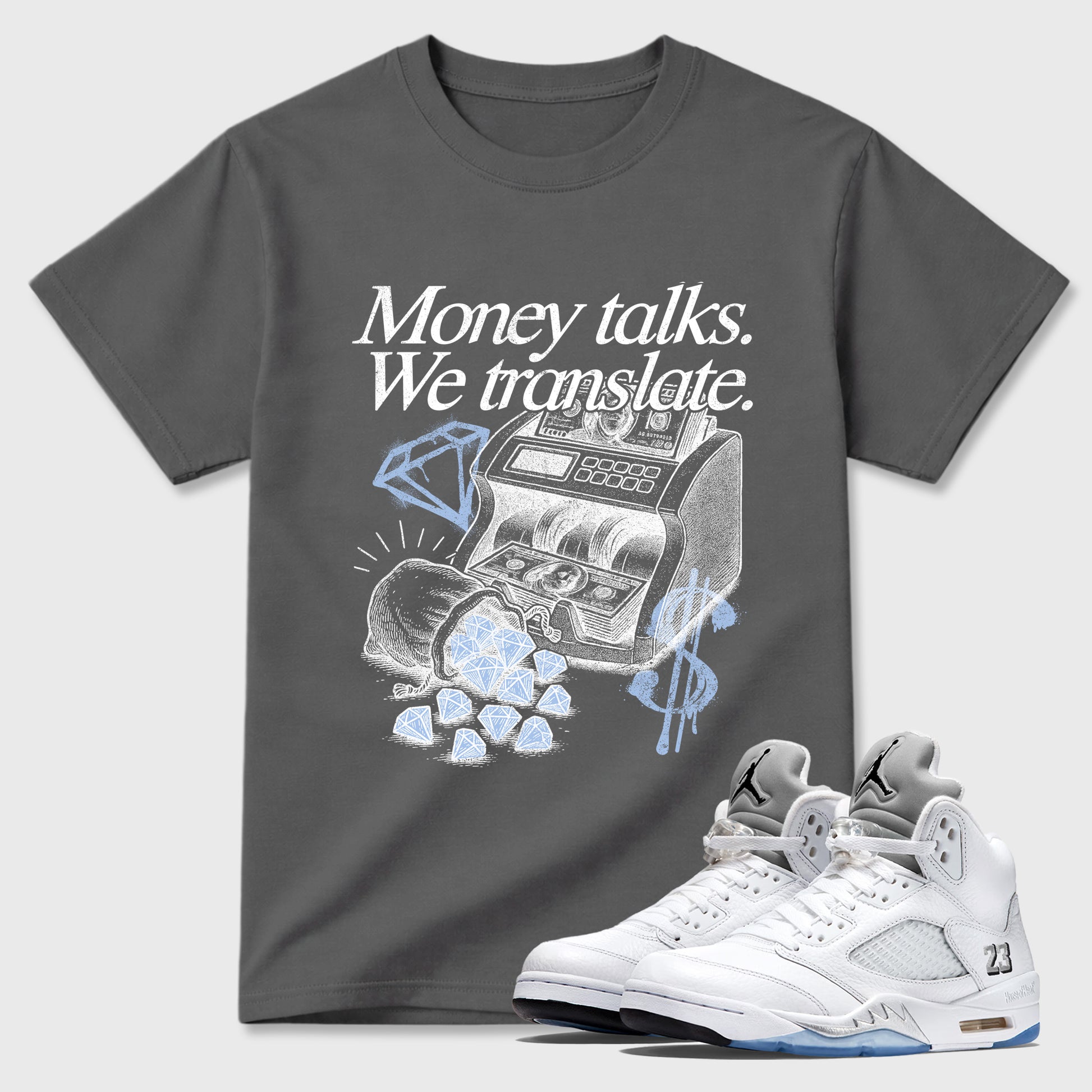 Sneaker match tees – Sneaker Tees To Match Air Jordan 5 White Metallic Shoes – Money Talks We Translate Tee Cool Grey 1