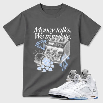 Sneaker match tees – Sneaker Tees To Match Air Jordan 5 White Metallic Shoes – Money Talks We Translate Tee Cool Grey 1