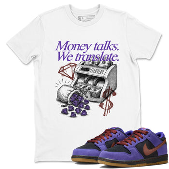 Sneaker match tees – Sneaker Threads To Match Dunk Low Persian Violet Shoes – Money Talks We Translate Tee White 1